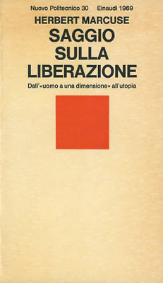 Saggio sulla liberazione (Dall’«uomo a una dimensione» all’utopia)