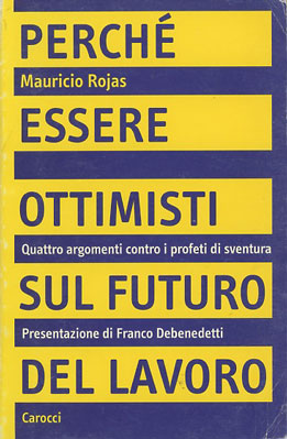 Perchè essere ottimisti sul futuro del lavoro