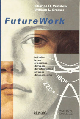 FutureWork. Individuo, lavoro e tecnologia dall’epoca dell’informazione all’epoca della conoscenza