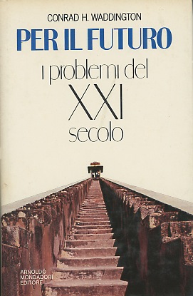 Per il futuro: i problemi del XXI secolo